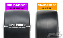 Load image into Gallery viewer, 10184-17 BIG DADDY WIDE DRAG SLICK MC