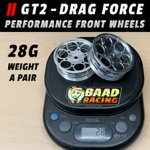Load image into Gallery viewer, BAAD02 GT2 - GLUE TYPE DRAG FORCE - FRONT WHEELS - HOOP CENTERS

