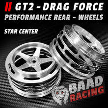 Load image into Gallery viewer, BAAD08 GT2 - GLUE TYPE DRAG FORCE - REAR WHEELS - STAR CENTER - BRUSHED
